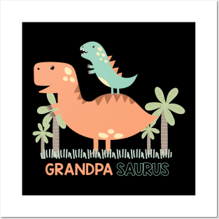 Father's Day Grandpa Saurus Posters and Art